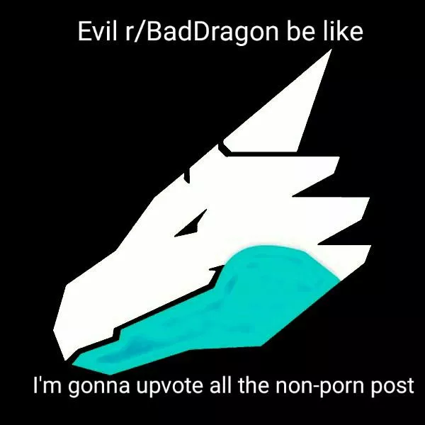 Evil bad dragon posted by No_Occasion_7760