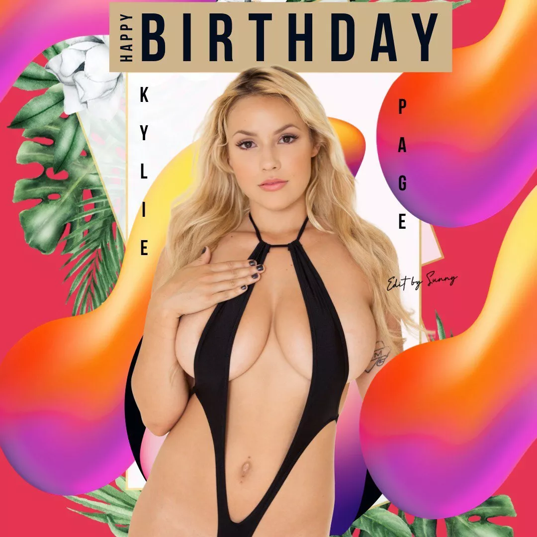 Happy Birthday! Kylie Page #editbyme. posted by SmilingSunny1