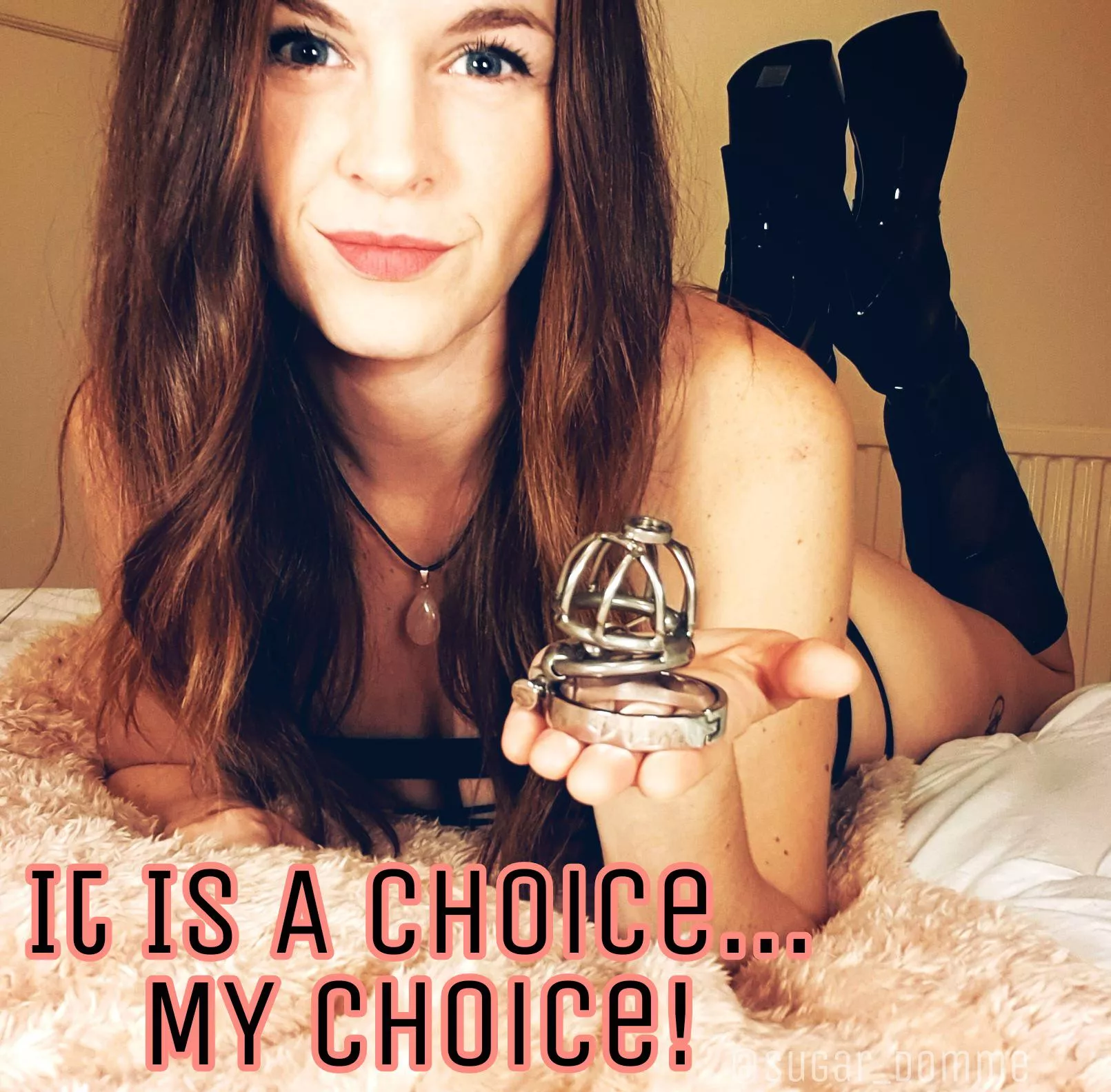 It is a choice...My Choice! posted by Sugar_Domme