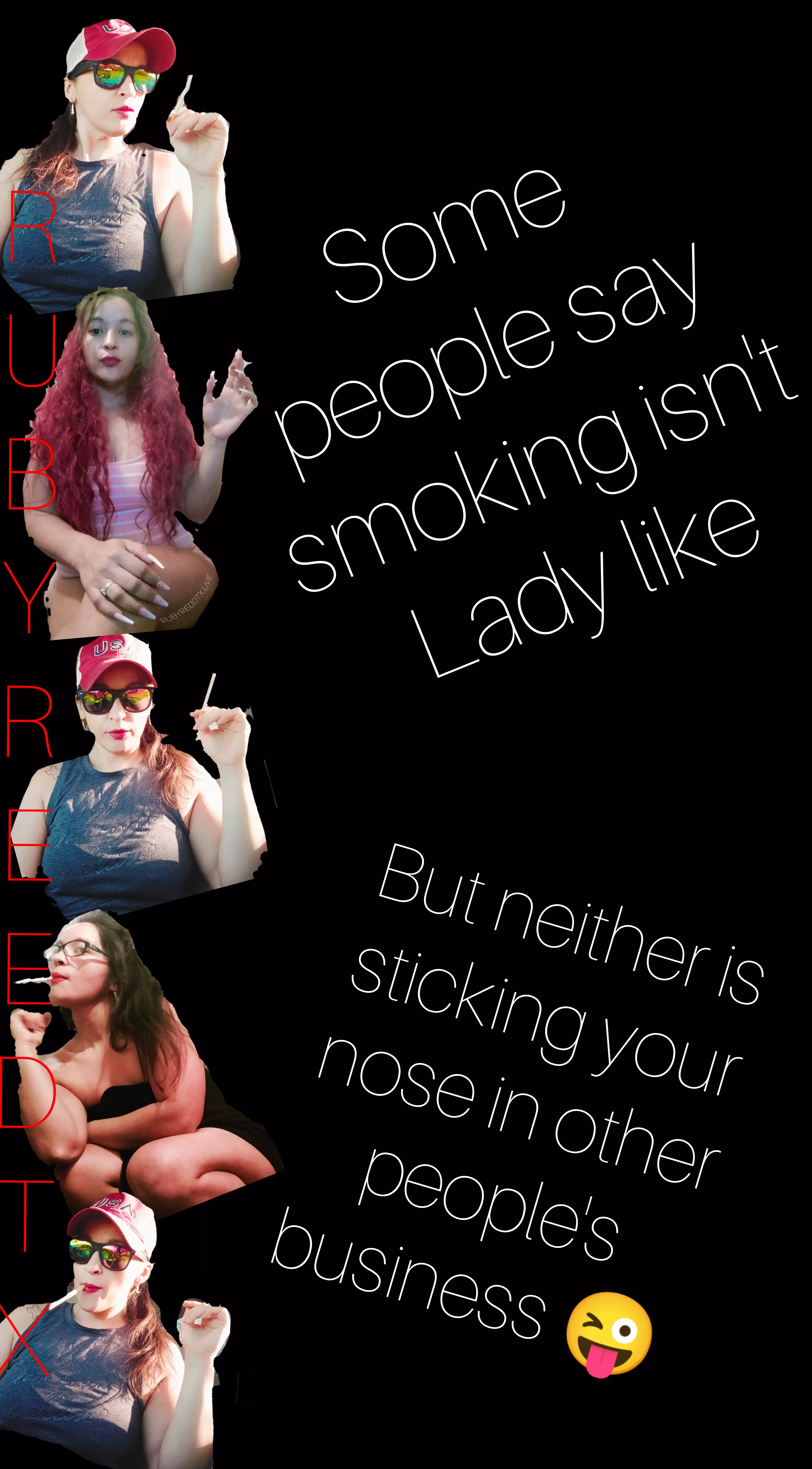 Not ladylike? I feel sexy as hell smoking 🚬 posted by RubyReddTx