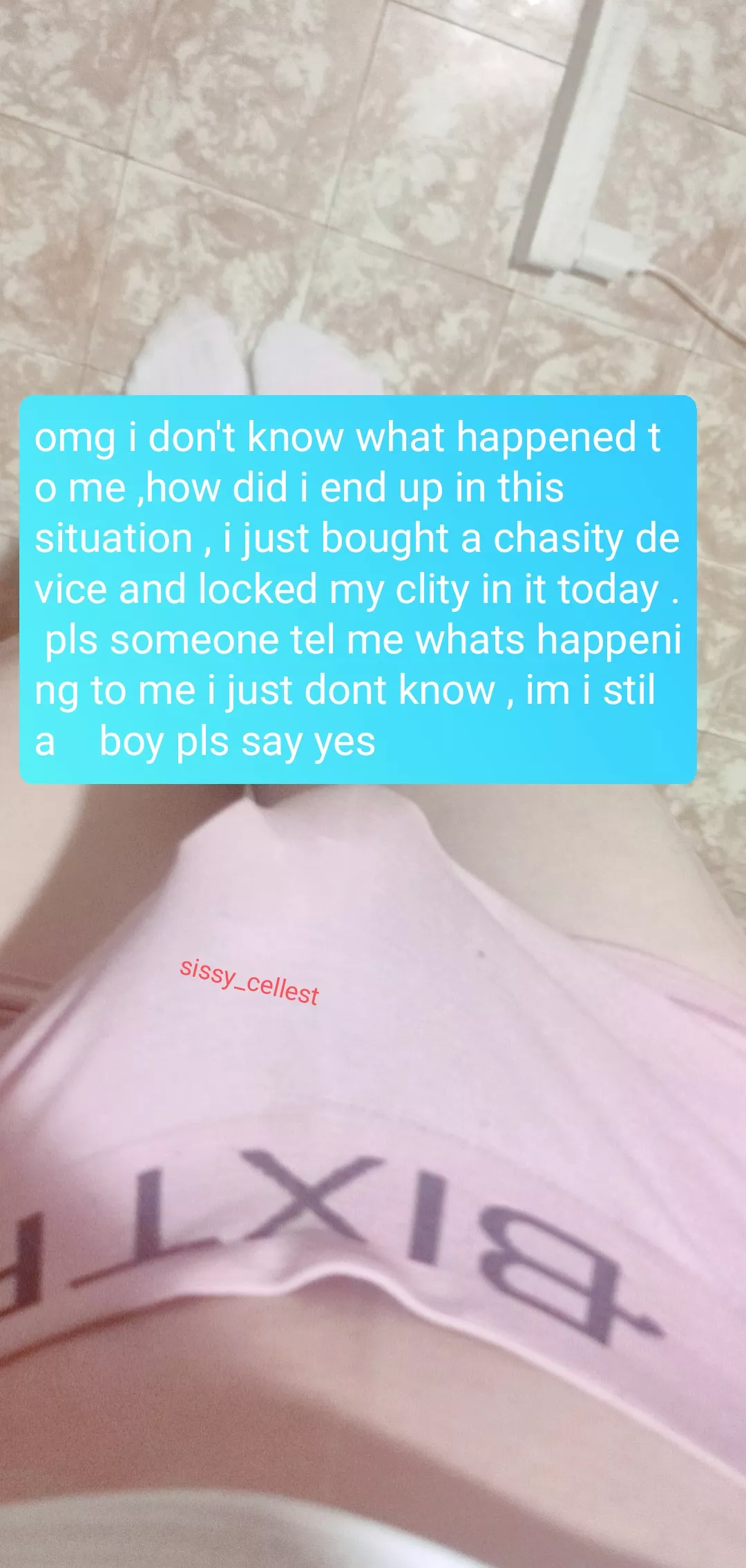 Pls help me whats happening i just can't control it 🥺 tell me i am still a boy🥺 posted by sissy_cellest