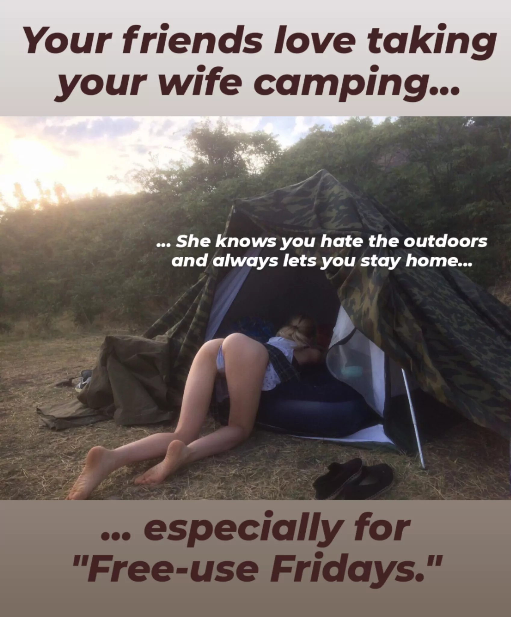 She knows you hate the outdoors... posted by mongeye