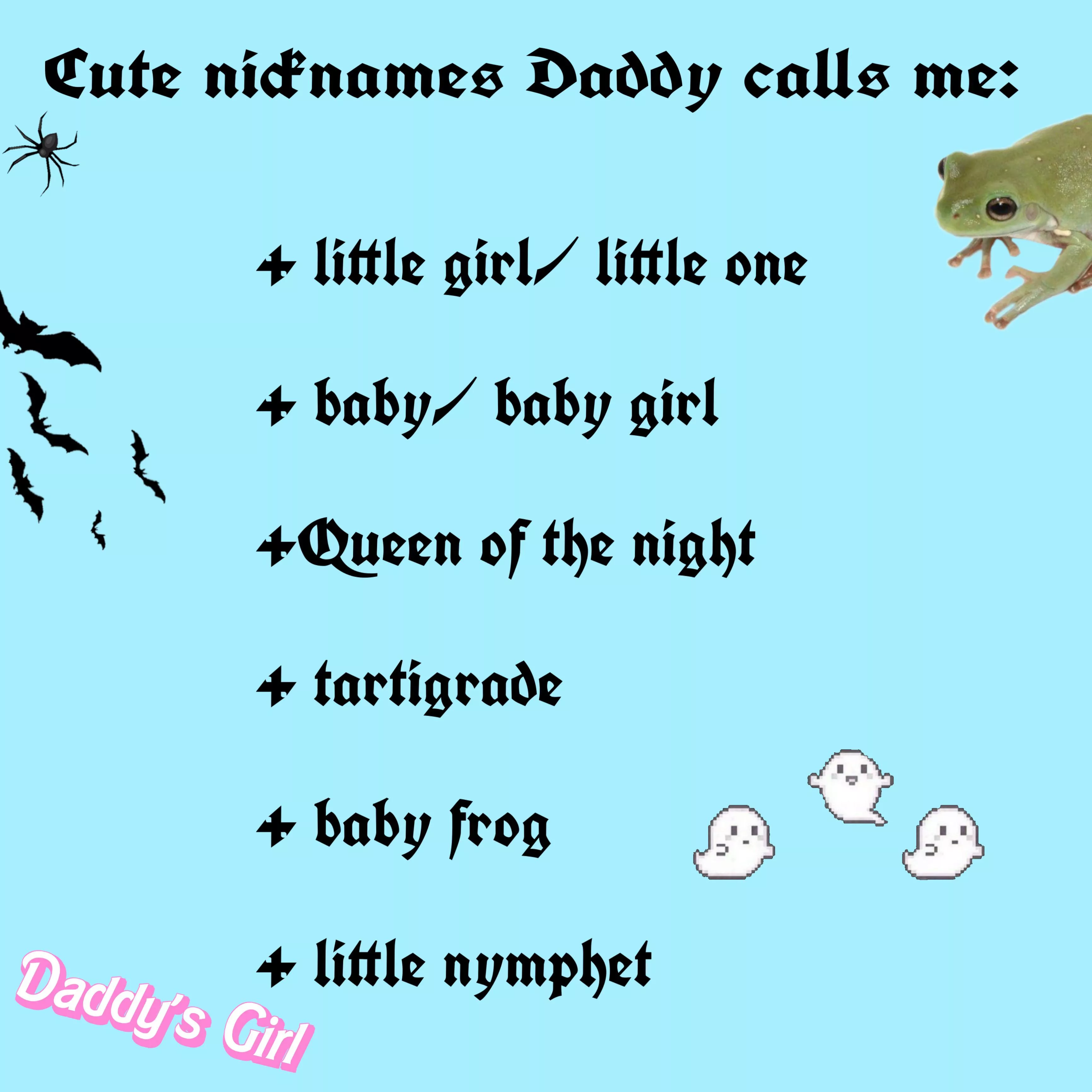 Some of the cute names daddy calls me 🖤 posted by uncles-little-girl