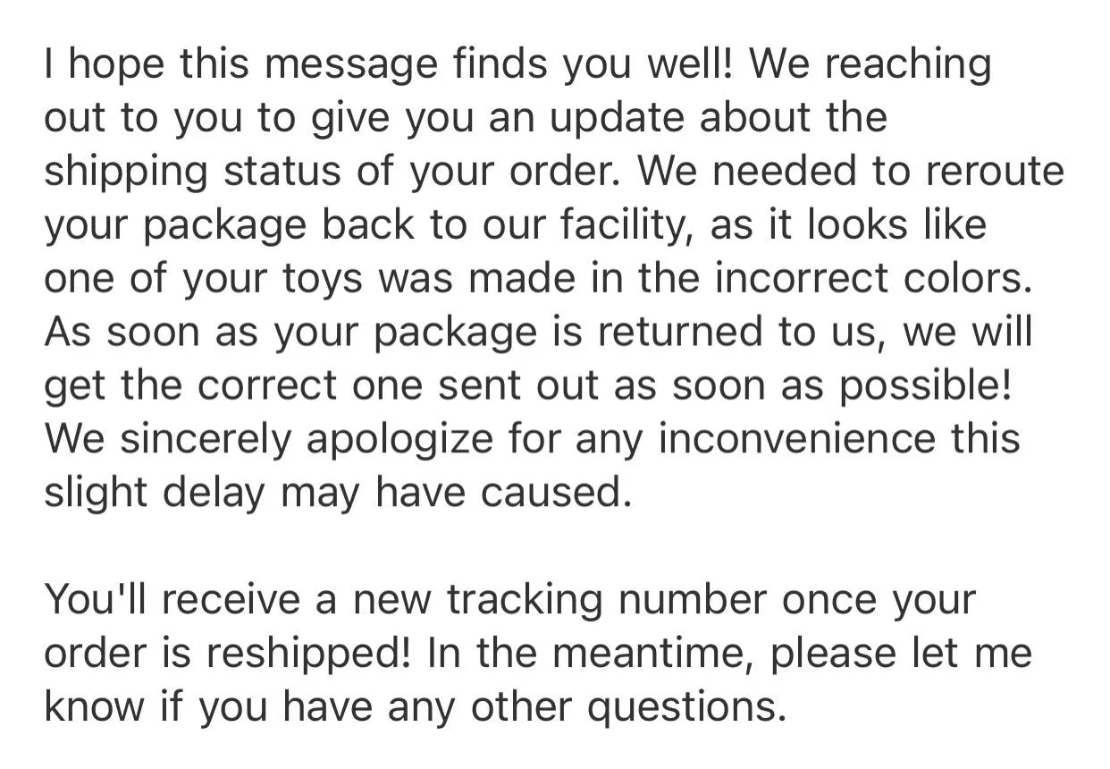 Well this is surprising…they shipped out my custom order and recalled it after realizing they made one of the toys in the wrong color posted by switchy-witchy-girl